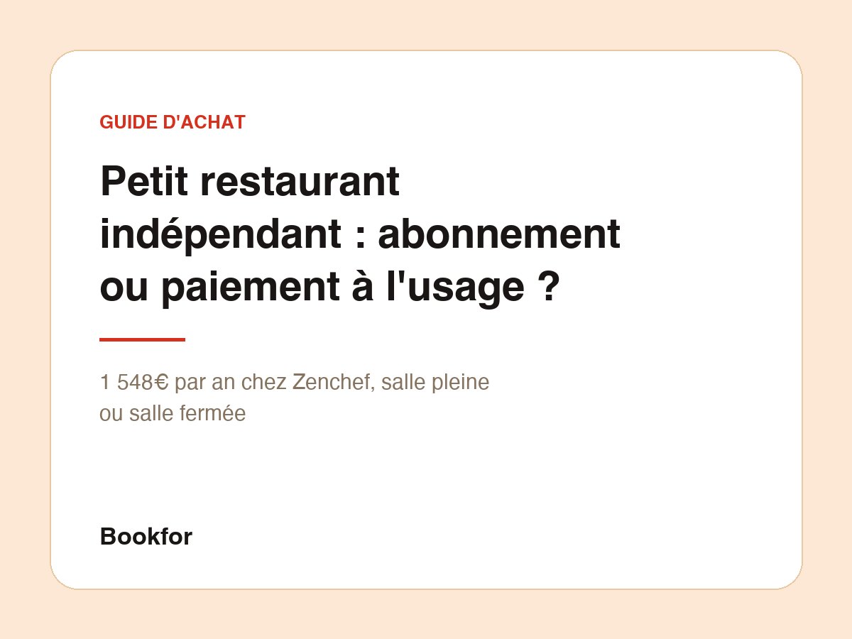 Logiciel de réservation pour petit restaurant indépendant : ce que l'abonnement ne comprend pas